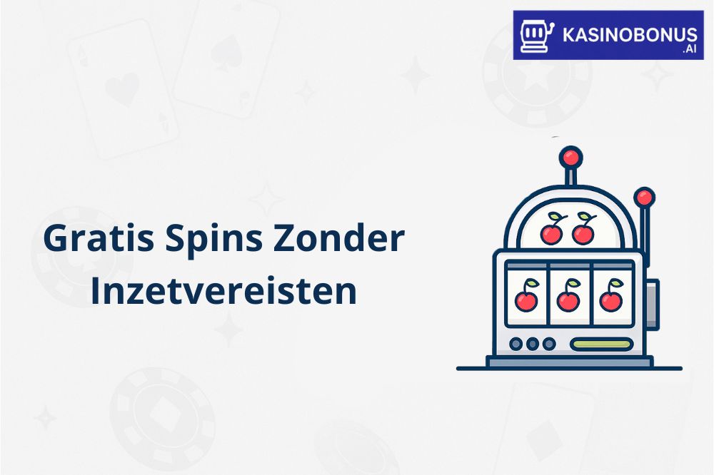 Gratis Spins Zonder Inzetvereisten